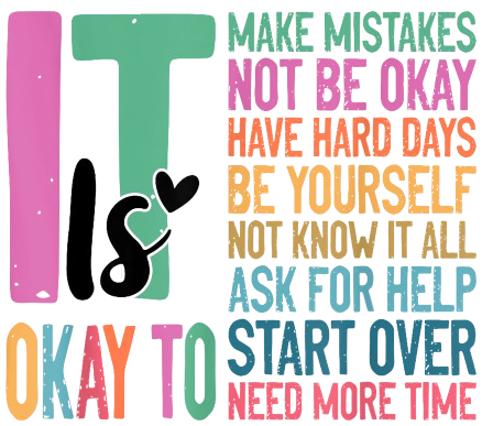 It Is Okay To Make Mistakes DTF Print