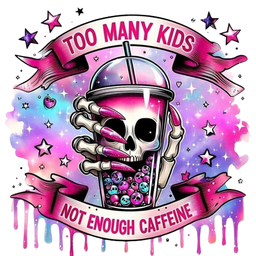 Too Many Kids Not Enough Coffee DTF Print